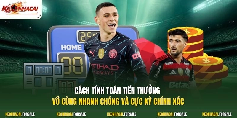 Cách tính toán tiền thưởng vô cùng nhanh chóng và cực kỳ chính xác